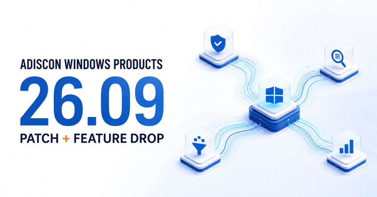 Adiscon Windows Products 26.09 Patch + Feature Drop graphic showing coordinated Windows logging services.